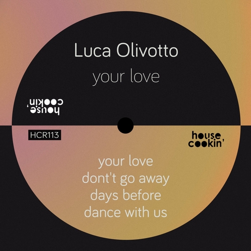 Luca Olivotto - Your Love [HCR113]